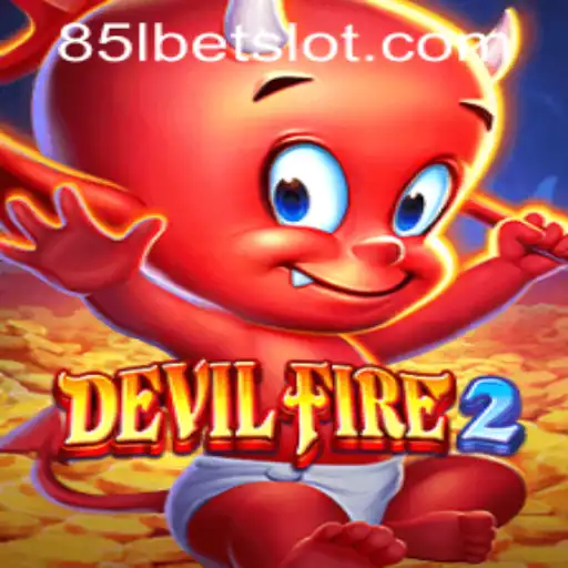 Dive into the Thrilling World of DevilFire2 and Unlock New Adventures with 85lbet PH Login